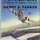 Parker, Danny S. To Win The Winter Sky: Air War Over The Ardennes, 1944-1945