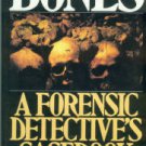 Ubelaker, Douglas, and Scammell, Henry. Bones: A Forensic Detective's Casebook