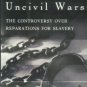 Horowitz, David. Uncivil Wars: The Controversy Over Reparations For Slavery