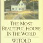 Rybczynski, Witold. The Most Beautiful House In The World