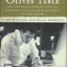 English, Todd, The Olives Table: Over 160 Recipes From The Critically Acclaimed Restaurant