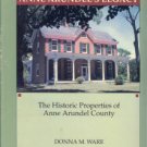 Ware, Donna M. Anne Arundel's Legacy: The Historic Properties Of Anne Arundel County Ware, Donna M. Anne Arundel's Legacy: The Historic Properties Of Anne Arundel County