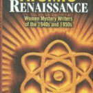 Marks, Jeffrey. Atomic Renaissance: Women Mystery Writers Of The 1940s And 1950s