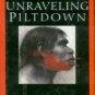 Walsh, John Evangelist. Unraveling Piltdown: The Science Fraud Of The Century...
