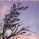 Rowell, Galen. The Art Of Adventure