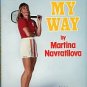 Navratilova, Martina, and Carillo, Mary. Tennis My Way