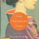 Avery, Ellis. The Teahouse Fire