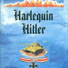 Corpening, Gene. Harlequin Hitler: A Novel