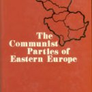 Fischer-Galati, Stephen, editor. The Communist Parties Of Eastern Europe