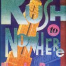 Russell, Howard Lewis. Rush To Nowhere