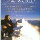 Weihenmayer, Erik. Touch The Top Of The World: A Blind Man's Journey...