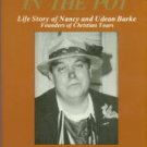 Plenty More In The Pot: The Story Of Nancy And Udean Burke And How They Founded Christian Tours