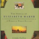 Colley, Linda. The Ordeal Of Elizabeth Marsh: A Woman In World History