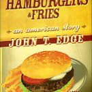 Edge, John T. Hamburgers & Fries: An American Story