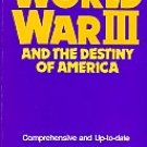 Taylor, Charles R. World War III And The Destiny Of America