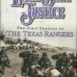Utley, Robert M. Lone Star Justice: The First Century Of The Texas Rangers