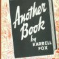 Fox, Karrell. Another Book