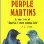 Wade, J. L. Attracting Purple Martins