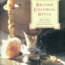 Foley, Tricia. The Romance Of British Colonial Style