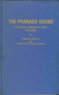 Block, Pauline, and Sacks, Rita Laventhall. The Pharaoh Hound: Its Past, Present And Future
