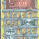 Strong, Roy. A Country Life