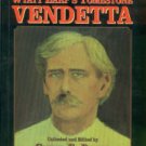 Boyer, Glenn G, compiler. Wyatt Earp's Tombstone Vendetta