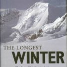 Lambert, Katherine. The Longest Winter: The Incredible Survival Of Captain Scott's Lost Party