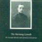 Compton, Carl C. The Morning Cometh: 45 Years With Anatolia College