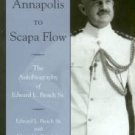 Beach, Edward L. From Annapolis To Scapa Flow: The Autobiography Of Edward L. Beach Sr.