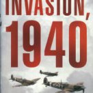 Robinson, Derek. Invasion, 1940: The Truth About The Battle Of Britain And What Stopped Hitler