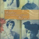 Lewis, Alfred Allan. Ladies And Not-so-Gentle Women