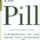 Asbell, Bernard. The Pill: A Biography Of The Drug That Changed The World