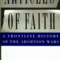 Gorney, Cynthia. Articles Of Faith: A Frontline History Of The Abortion Wars