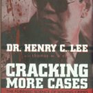 Lee, Henry C. Cracking More Cases: The Forensic Science Of Solving Crimes