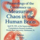 Proceedings Of The Conference On Measuring Chaos In The Human Brain, April 3-5, 1991