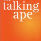 Burling, Robbins. The Talking Ape: How Language Evolved