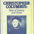 Nagro, C. F. Christopher Columbus: Man Of Destiny And Vision