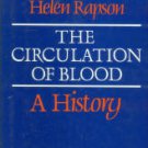 Rapson, Helen. The Circulation Of Blood: A History