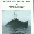 Murphy, Frank D. USS Chincoteague: The Ship That Wouldn't Sink