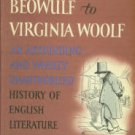 Myers, Robert Manson. From Beowulf To Virginia Woolf: An...History Of English Literature