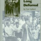 Galliard, Frye. The Dream Long Deferred