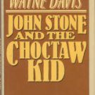 Davis, Wayne. John Stone And The Choctaw Kid