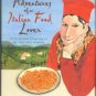 Willinger, Faith Heller. Adventures Of An Italian Food Lover