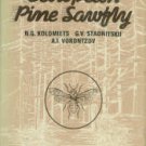 Kolomiets, N. G, Stadnitskii, G. V, and Vorontzov, A.I. The European Pine Sawfly