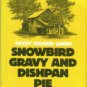 Ginns, Patsy Moore. Snowbird Gravy And Dishpan Pie: Mountain People Recall