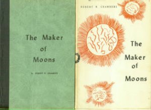 Chambers, Robert W. The Maker Of Moons