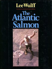 Wulff, Lee. The Atlantic Salmon