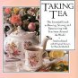 Israel, Andrea. Taking Tea: The Essential Guide To Brewing, Serving, And Entertaining...