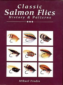 Frodin, Mikael. Classic Salmon Flies: History & Patterns