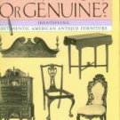 Kaye, Myrna. Fake, Fraud, Or Genuine? Identifying Authentic American Antique Furniture